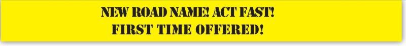 New Road Name! Act Fast! First Time Offered!
